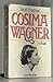 Produktbild Cosima Wagner: Roman (La Symphonie du destin) (French Edition)