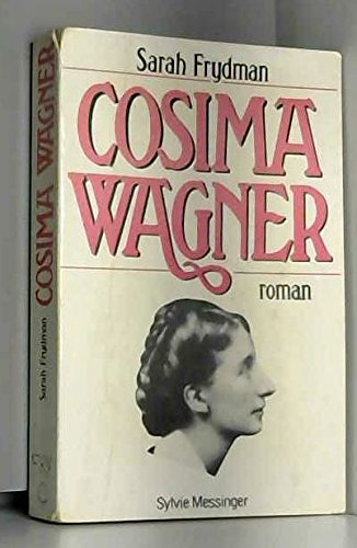 Preisvergleich Produktbild Cosima Wagner: Roman (La Symphonie du destin) (French Edition)