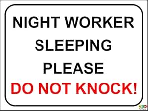 HOUSE / FLAT / DOOR SIGN NIGHT WORKER SLEEPING PLEASE DO NOT KNOCK! A5 ...
