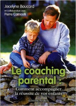 Le Coaching parental : Comment accompagner la réussite de vos enfants de Jocelyne Boucard ,Pierre Carnicelli ( 20 mars 2006 ) Le Coaching parental : Comment accompagner la réussite de vos enfants de Jocelyne Boucard ,Pierre Carnicelli ( 20 mars 2006 )