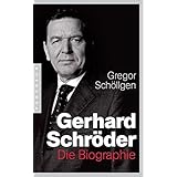 Gerhard Schröder: Die Biographie