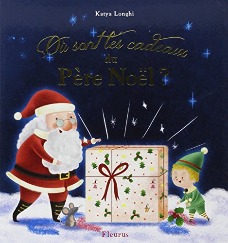 couverture de : O&ugrave; sont les cadeaux du P&egrave;re No&euml;l ?