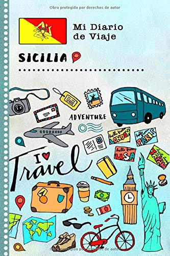Sicilia Mi Diario de Viaje: Libro de Registro de Viajes Guiado Infantil - Cuaderno de Recuerdos de Actividades en Vacaciones para Escribir, Dibujar, Afirmaciones de Gratitud para Niños y Niñas