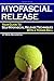 Produktbild Myofascial Release: Your Guide to Self-Myofascial Release Techniques with a Tennis Ball