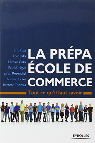 Télécharger La prépa École de commerce: Tout ce qu'il faut savoir Gratuit