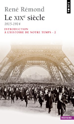 couverture de : Le XIXe si&egrave;cle: 1815-1914. Introduction &agrave; l'histoire de n...