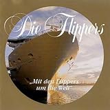 Die Flippers Gold Edition - Mit den Flippers um die Welt [CD 2007] - die Flippers