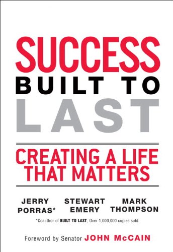 Success Built to Last: Creating a Life that Matters (paperback) (English Edition) Success Built to Last: Creating a Life that Matters (paperback) (English Edition)