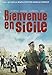 Bienvenue en Sicile