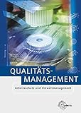 Qualitätsmanagement - Arbeitsschutz und Umweltmanagement by 