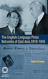 Image de The English-Language Press Networks of East Asia, 1918-1945