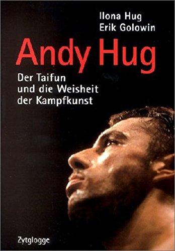 Download Andy Hug. Der Taifun und die Weisheit der Kampfkunst Download Andy Hug. Der Taifun und die Weisheit der Kampfkunst