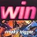 Produktbild Freaky Trigger by Win (2010-07-27)