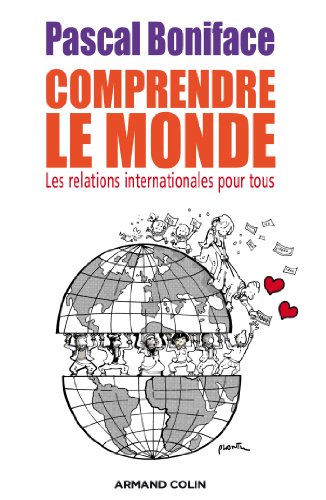 Download Comprendre le Monde : Les relations internationales pour tous Download Comprendre le Monde : Les relations internationales pour tous