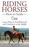 Image de Riding Horses - How to Guide, Learn to Feel Balanced and Confident in the Saddle (English Edition)