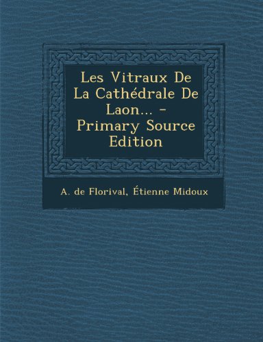 Preisvergleich Produktbild Les Vitraux de La Cathedrale de Laon...