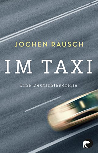 Download Im Taxi: Eine Deutschlandreise Download Im Taxi: Eine Deutschlandreise