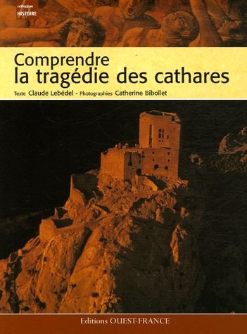 couverture de : Comprendre la trag&eacute;die des cathare