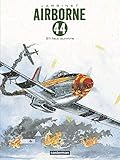 Airborne 44, Tome 5 : S'il faut survivre... by 