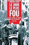 Le Jour le plus fou : 6 juin 1944 - Les Civils dans la tourmente