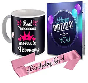 ME & YOU Girls Birthday Gifts| Princesses Born in February Printed Mug | Greeting Card | Birthday Girl Sash