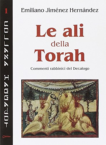 Le ali della Torah. Commenti rabbinici al Decalogo