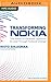 Transforming Nokia: The Power of Paranoid Optimism to Lead Through Colossal Change by 