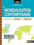 La Mondialisation contemporaine - Rapports de force et enjeux