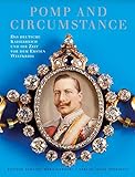 Image de Pomp and Circumstance: Das deutsche Kaiserreich und die Zeit vor dem Ersten Weltkrieg (Edition Schloss Wernigerode)