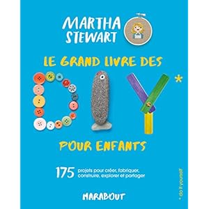 LE GRAND LIVRE DES DIY POUR ENFANTS: 175 projets pour créer, fabriquer, construire, explorer et partager Livre en Ligne - Telecharger Ebook