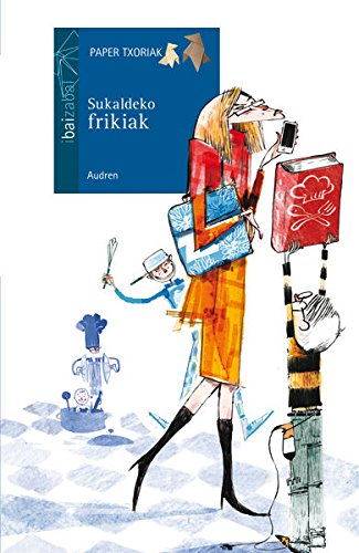 Pdf Sukaldeko Frikiak Paper Txorak Sail Urdina Epub - 
