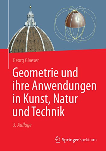 Geometrie und ihre Anwendungen in Kunst, Natur und Technik