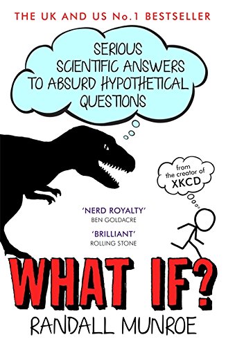 Télécharger What If?: Serious Scientific Answers to Absurd Hypothetical Questions PDF Lire En Ligne