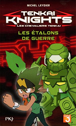 Tenkai knights / les étalons de guerre
