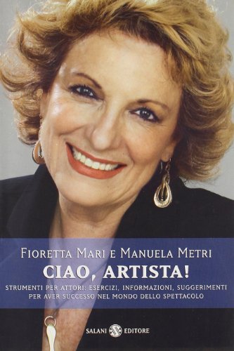 Download Ciao, artista! Strumenti per attori: esercizi, informazioni, suggerimenti Download Ciao, artista! Strumenti per attori: esercizi, informazioni, suggerimenti
