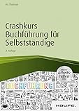 Crashkurs Buchführung für Selbstständige - inkl. Arbeitshilfen online (Haufe Fachbuch) by Iris Thomsen
