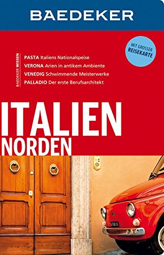 Preisvergleich Produktbild Baedeker Reiseführer Italien Norden: mit GROSSER REISEKARTE