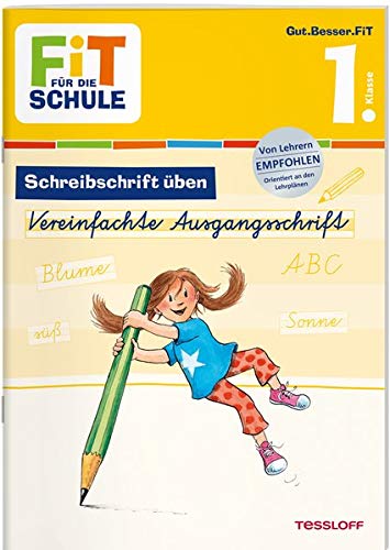FiT FÜR DIE SCHULE Deutsch. Schreibschrift üben: Vereinfachte Ausgangsschrift 1. Klasse (Fit für die Schule / Das musst du wissen!)