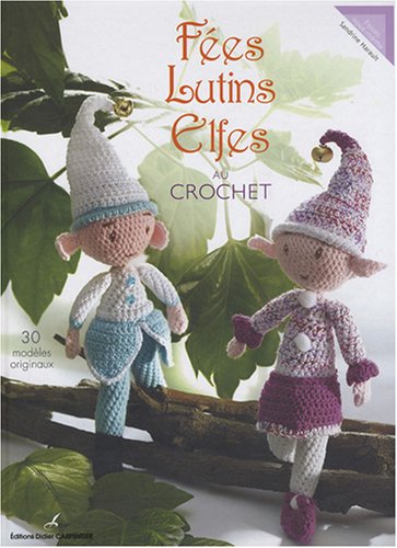 Fées, lutins, elfes au crochet