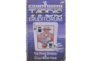 TARDIS Eruditorum - An Unofficial Critical History of Doctor Who Volume 6: Peter Davison and Colin Baker