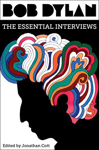 Bob Dylan: The Essential Interviews (English Edition) Bob Dylan: The Essential Interviews (English Edition)
