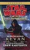 Revan: Star Wars Legends (The Old Republic) (Star Wars: The Old Republic - Legends, Band 1) by Drew Karpyshyn