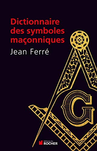 Télécharger Dictionnaire des symboles maçonniques Francais PDF
