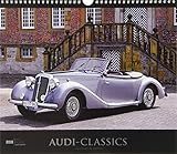  Audi-Classics 2018 - Oldtimer - Bildkalender (33,5 x 29) - Autokalender - Technikkalender - Fahrzeuge