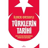 T&uuml;rklerin Tarihi: Orta Asya&rsquo;nın Bozkırlarından Avrupa&rsquo;nın Kapılarına