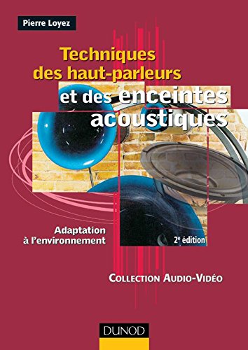 Techniques des haut-parleurs et des enceintes acoustiques francais Techniques des haut-parleurs et des enceintes acoustiques francais