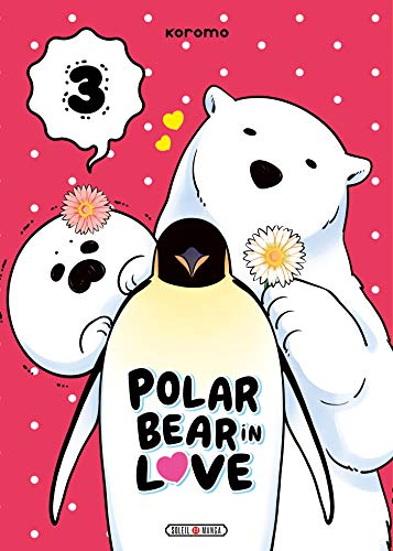 Polar Bear in Love — Tome 3