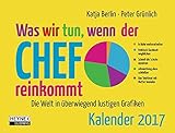 Image de Was wir tun, wenn der Chef reinkommt - Die Welt in überwiegend lustigen Grafiken: Kalender 2017