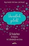 Image de Unendlich geliebt: 52 Andachten für Mädchen mit Liebesbriefen von Jesus