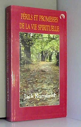 Download Périls et promesses de la vie spirituelle : Un chemin qui a du coeur
